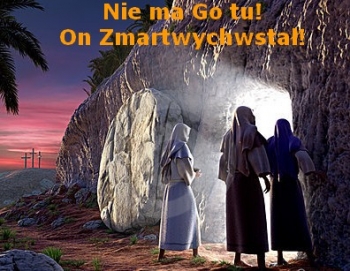 Jezus zmartwychwstał! Alleluja!